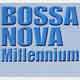 20050605bossanovamillennium.jpg